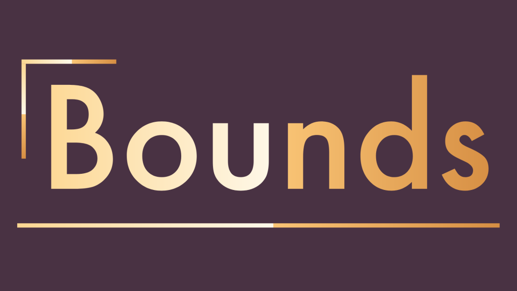 The image features the word "Bounds" in bold, gradient orange text on a dark purple background. Thin lines create a frame-like design in the corners.